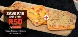 Checkers Pizza Square Slices All Variants offer