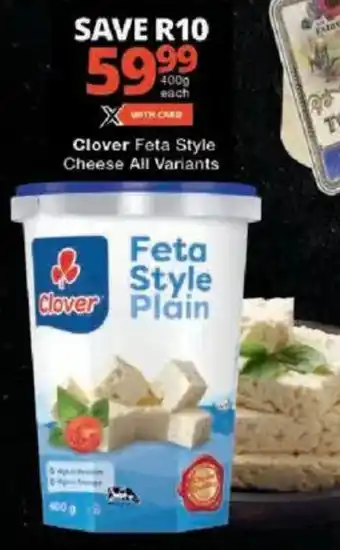 Checkers Clover Feta Style Cheese All Variants offer