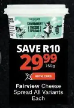 Checkers Fairview Cheese Spread All Variants Each offer
