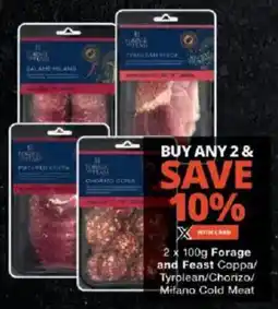 Checkers Forage and Feast Coppa/ Tyrolean/Chorizo/ Milano Cold Meat offer