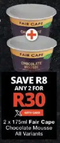 Checkers Fair Cape Chocolate Mousse All Variants offer