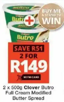 Checkers Clover Butro Full Cream Modified Butter Spread offer