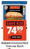 Checkers Eskort Smoked/ Red Viennas Each offer