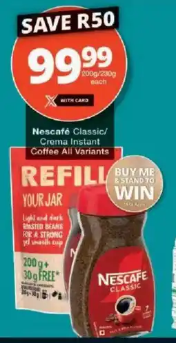 Checkers Nescafe Classic/ Crema Instant Coffee All Variants offer