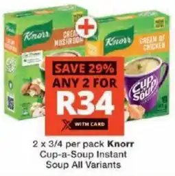 Checkers Knorr Cup-a-Soup Instant Soup All Variants offer