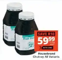 Checkers Housebrand Chutney All Variants offer