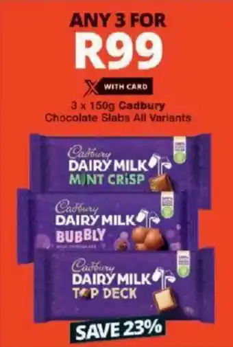Checkers Cadbury Chocolate Slabs All Variants offer