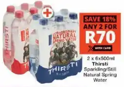 Checkers Thirsti Sparkling/ Still Natural Spring Water offer