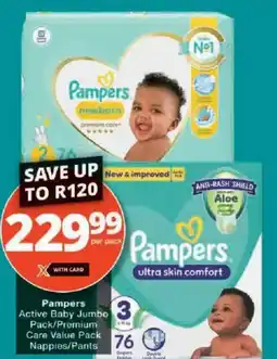 Checkers Pampers Active Baby Jumbo Pack/Premium Care Value Pack Nappies/Pants offer