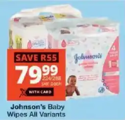 Checkers Johnson's Baby Wipes All Variants offer