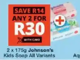 Checkers Johnson's Kids Soap All Variants offer