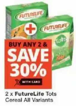 Checkers FutureLife Tots Cereal All Variants offer