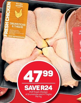 Pick n Pay PnP Fresh Chicken 4 Drumsticks and 4 Thighs Per kg offer