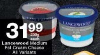 Checkers Lancewood Medíum Fat Cream Cheese offer