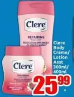 Three Star Cash and Carry Clere Body Creme/ Lotion Asst offer
