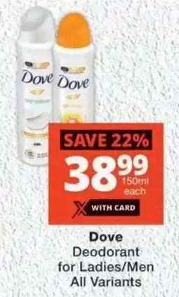 MediRite Dove Deodorant for Ladies/ Men All Variants offer