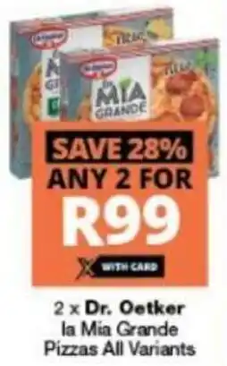 Checkers Dr. Oetker La Mia Grande Pizzas offer