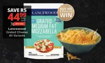 Checkers Lancewood Grated Cheese All Variants offer
