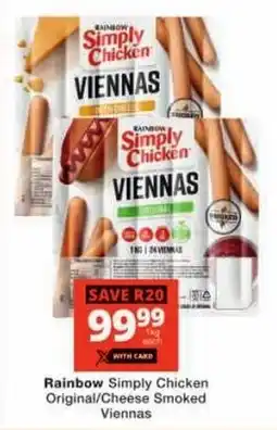 Checkers Rainbow Simply Chicken Original/Cheese Smoked Viennas offer