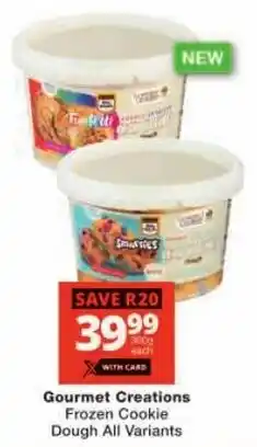 Checkers Gourmet Creations Frozen Cookie Dough All Variants offer