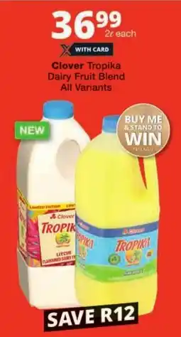 Checkers Clover Tropika Dairy Fruit Blend All Variants offer