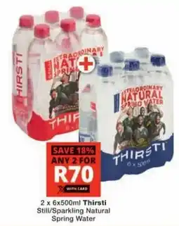 Checkers Thirsti Still/ Sparkling Natural Spring Water offer