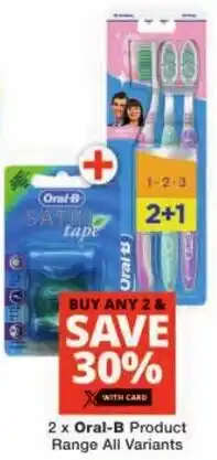Checkers Oral-B Product Range All Variants offer