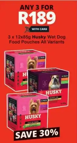 Checkers Husky Wet Dog Food Pouches All Variants offer