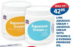 Link Pharmacy Link aqueous cream + aqueous cream with vitamin e & evening primrose oil offer