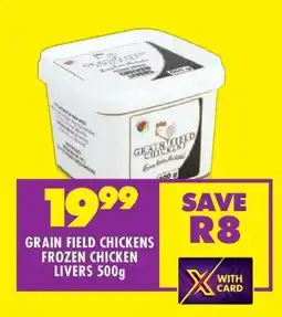 Shoprite GRAIN FIELD CHICKENS FROZEN CHICKEN LIVERS 500g offer