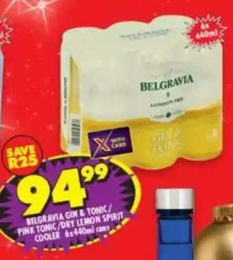 Shoprite Belgravia Gin & Tonic/Pink Tonic/Dry Lemon Spirit Cooler 6x440ml offer