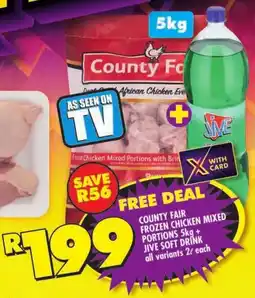 Shoprite County fair frozen chicken mixed portions + Jive soft drink all variants offer