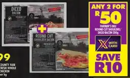 Shoprite Farmer's deli round cut shoulder/ diced bacon offer