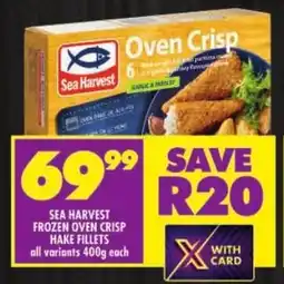 Shoprite Sea harvest frozen oven crisp all variants offer