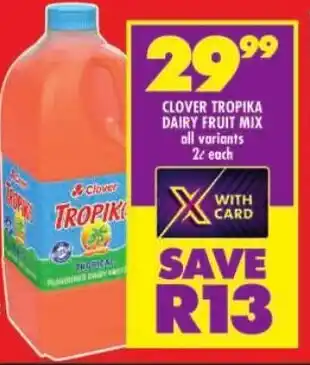 Shoprite Clover tropika dairy fruit mix all variants offer