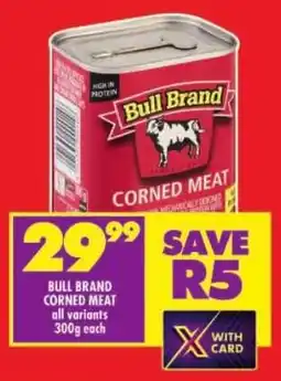 Shoprite Bull brand corned meat all variants offer