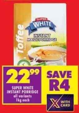 Shoprite Super white instant porridge all variants offer