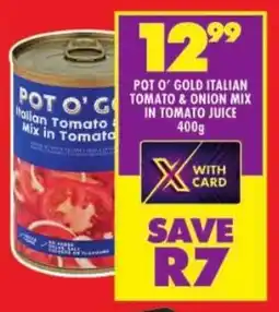 Shoprite Pot o' gold italian tomato & onion mix in tomato juice offer