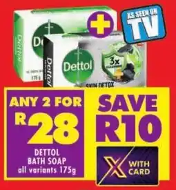 Shoprite Dettol bath soap all variants offer
