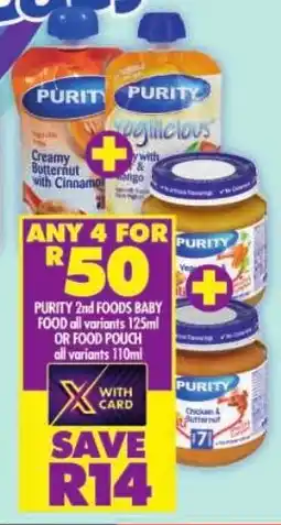 Shoprite Purity 2nd foods baby food all variants or food pouch all variants offer