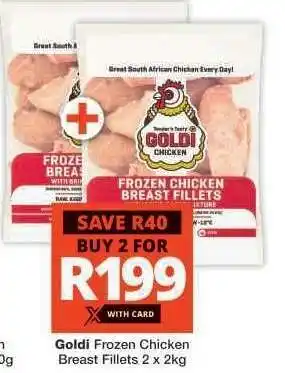 Checkers Goldi Frozen Chicken Breast Fillets 2 x 2kg offer