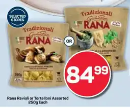 Pick n Pay Rana Ravioli or Tortelloni Assorted 250g Each offer