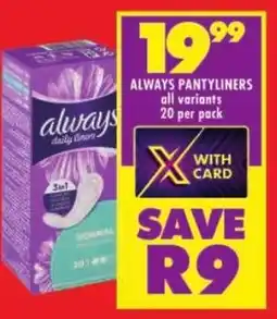 Shoprite Always pantyliners all variants offer