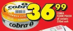 Shoprite Cobra floor polish all variants offer