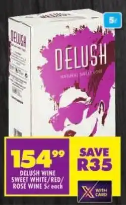 Shoprite Delush wine sweet white/ red/ rose wine offer