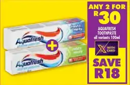FoodWorld Aquafresh toothpaste offer