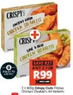 Checkers Crispy Cuts Frozen Chicken Steaklets All Variants offer