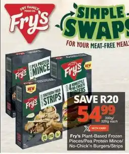 Checkers Fry's Plant-Based Frozen Pieces/Pea Protein Mince/No-Chick'n Burgers/Strips offer