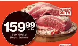 Checkers Beef Brisket Roast Bone-In offer