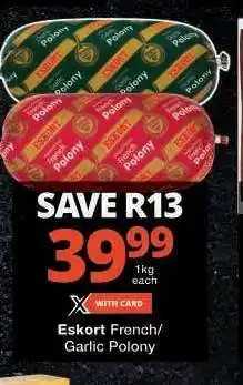 Checkers Eskort French/Garlic Polony offer